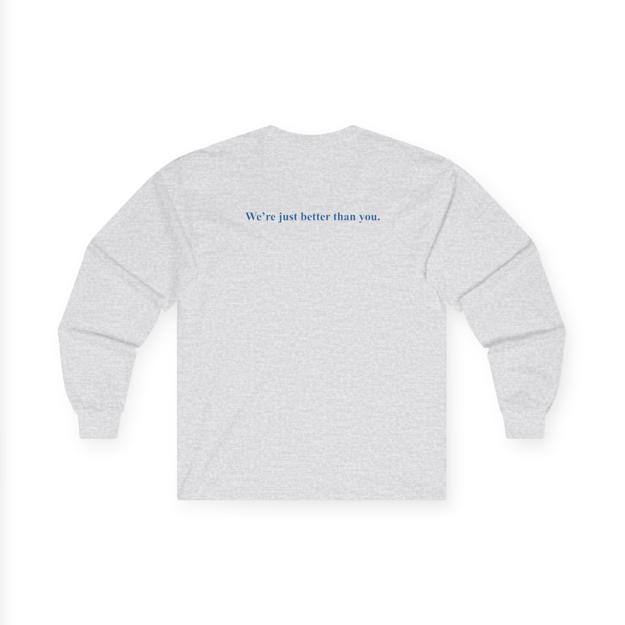 We're Not Snobs... (Long Sleeve) - Image 5